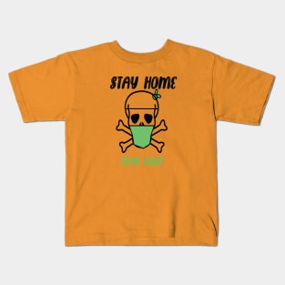 Stay home stay alive, coronavirus Kids T-Shirt